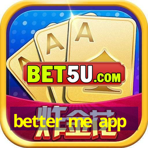 better me app